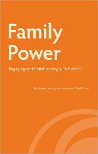Title: Family Power: Engaging and Collaborating with Families, Author: Elizabeth Smull