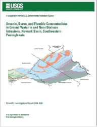 Title: Arsenic, Boron, and Fluoride Concentrations in Ground Water in and Near Diabase Intrusions, Newark Basin, Southeastern Pennsylvania, Author: Lisa A. Senior