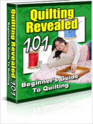 Title: Quilting Revealed 101, Author: Andrew eBooks