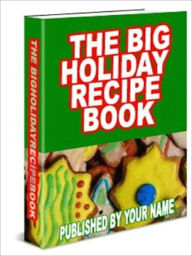 Title: The Big Holiday Recipes Book, Author: Andrew eBooks