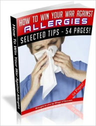 Title: How To Win Your War Against Allergies, Author: Tea Time eBooks