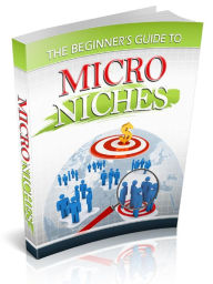 Title: Beginner's Guide to Micro Niches, Author: Alan Smith