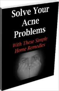 Title: Beauty & Grooming eBook - Solve Your Acne Problems - Stress and anxieties play a big part in your fight against acne..., Author: Healthy Tips