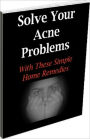 Beauty & Grooming eBook - Solve Your Acne Problems - Stress and anxieties play a big part in your fight against acne...