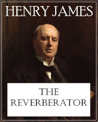 Title: The Reverberator, Author: Henry James