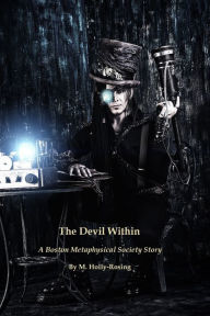 Title: The Devil Within - A Boston Metaphysical Society Story (Steampunk), Author: Madeleine Holly-Rosing