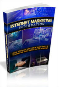 Title: Internet Marketing Integration, Author: Mike Morley