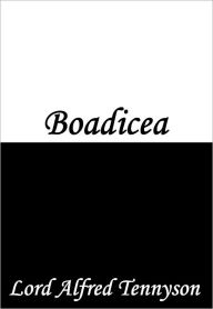 Title: Boadicea, Author: Alfred Lord Tennyson