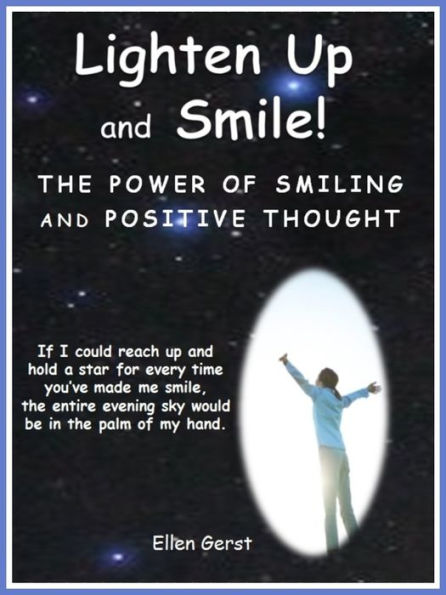 Lighten Up and Smile: The Power of Smiling and Positive Thought