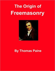 Title: The Origins of Freemansonry, Author: Thomas Paine