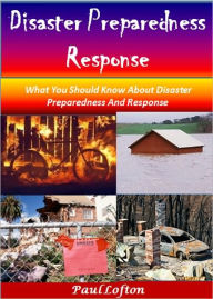 Title: Disaster Preparedness Response, Author: Paul Lofton