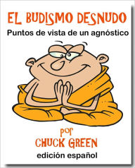 Title: El Budismo Desnudo, Author: Chuck Green