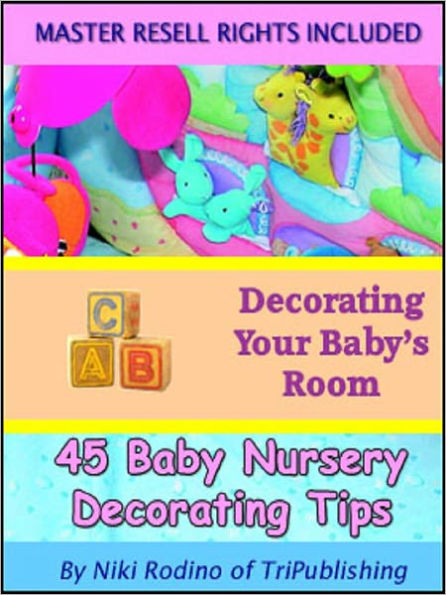 Decorating Your Baby's Room: 45 Baby Nursery Decorating Tips