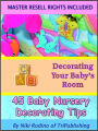 Decorating Your Baby's Room: 45 Baby Nursery Decorating Tips