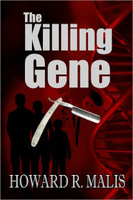 Title: The Killing Gene, Author: Howard Malis