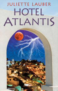 Title: Hotel Atlantis, Author: Juliette Lauber