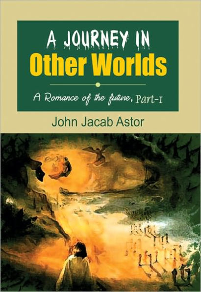 A Journey in other Worlds (A Romance of the Future) Part 1