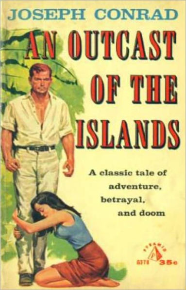 An Outcast of the Islands: A Nautical, Fiction and Literature Classic By Joseph Conrad! AAA+++