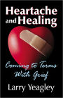 Heartache and Healing: Coming to Terms with Grief