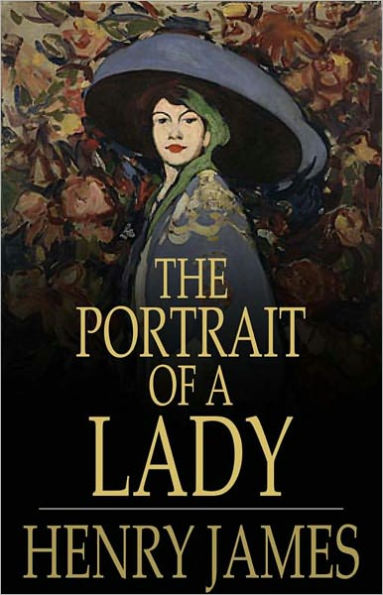 The Portrait of a Lady, vol 2: A Fiction and Literature Classic By Henry James! AAA+++