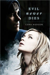 Title: Evil Never Dies, Author: Cora Hudson