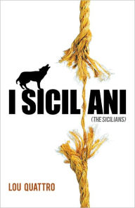 Title: I Siciliani (The Sicilians), Author: Lou Quattro