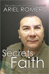 Title: The Secrets of Faith, Author: Ariel Romero