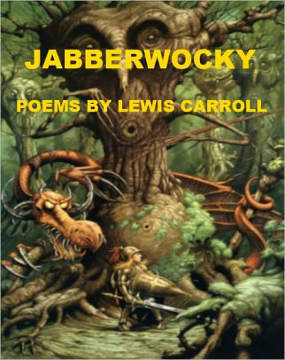 Jabberwocky - Poems By Lewis Carroll By Francis Turnington | NOOK Book ...