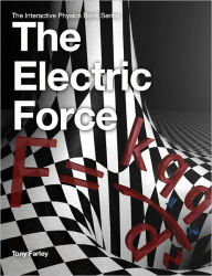 Title: The Electric Force, Author: Tony Farley