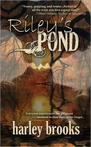 Title: Riley's Pond, Author: Harley Brooks