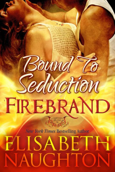 Bound To Seduction (Firebrand #1)