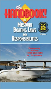 Title: The Handbook of Missouri Boating Laws and Responsibilities, Author: Kalkomey