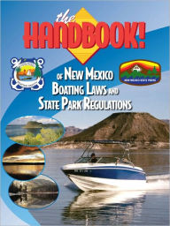 Title: The Handbook of New Mexico Boating Laws and Responsibilities, Author: Kalkomey