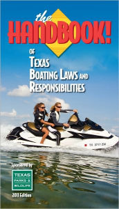 Title: The Handbook of Texas Boating Laws and Responsibilities, Author: Kalkomey