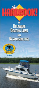 Title: The Handbook of Delaware Boating Laws and Responsibilities, Author: Kalkomey