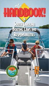 Title: The Handbook of South Carolina Boating Laws and Responsibilities, Author: Kalkomey