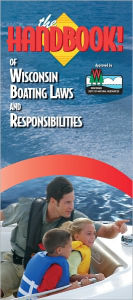 Title: The Handbook of Wisconsin Boating Laws and Responsibilities, Author: Kalkomey