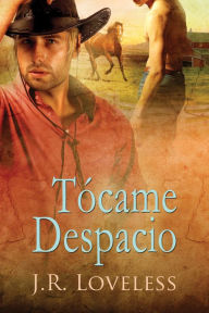 Title: Tocame Despacio, Author: J.R. Loveless