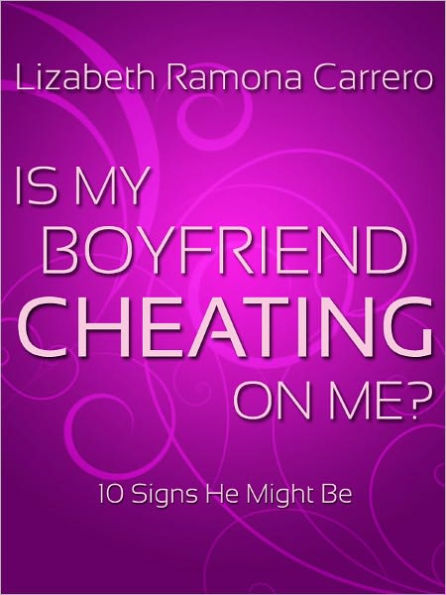 Is My Boyfriend Cheating?