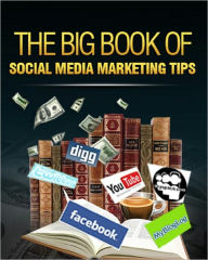 Title: The Big Book of Social Media Marketing Tips, Author: Anonymous