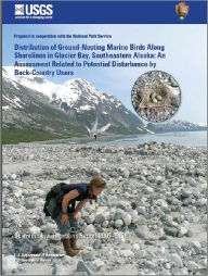 Title: Distribution of Ground-Nesting Marine Birds Along Shorelines in Glacier Bay, Southeastern Alaska: An Assessment Related to Potential Disturbance by Back-Country Users, Author: M.L. Arimitsu