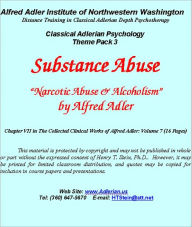 Title: Sustance Abuse: Narcotic Abuse & Alcoholism - Classical Adlerian Psychology Theme Pack 3, Author: Alfred Adler