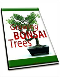 Title: Growing Bonsai Trees, Author: Mike Morley