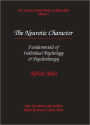 The Neurotic Character: Fundamentals of Individual Psychology & Psychopathology - The Collected Clinical Works of Alfred Adler, Volume 1