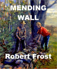 Title: Mending Wall, Author: Robert Frost