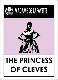 Title: The Princess of Cleves English version of La Princesse de Clèves, Author: Madame de La Fayette