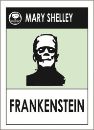 Title: FRANKENSTEIN by Mary Shelley -- Science Fiction Collection -- (Mary Shelley Greatest Works # 4), Author: Mary Shelley