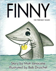 Title: Finny the Friendly Shark, Author: Matt Janacone