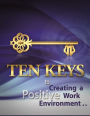 10 Keys to Creating a Positive Work Environment