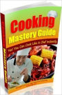 Quick and Easy Cooking Recipes on Cooking Mastery Guide eBook